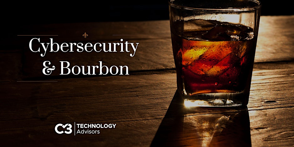 C3 Cybersecurity & Bourbon